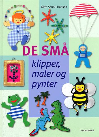 Cover for Gitte Schou Hansen · De små klipper, maler og pynter (Book) [1st edition] (2003)