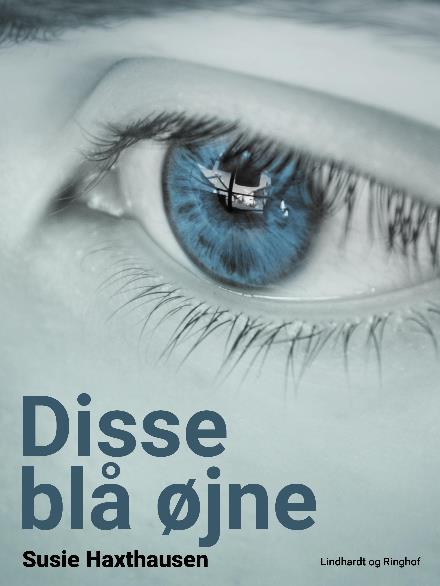 Cover for Susie Haxthausen · Disse blå øjne (Taschenbuch) [2. Ausgabe] (2017)