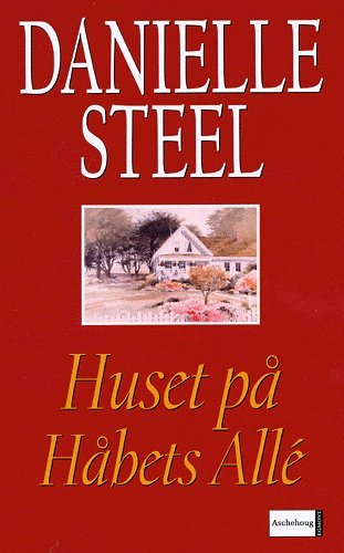 Cover for Danielle Steel · Huset på Håbets Allé (Bok) [1. utgave] (2005)