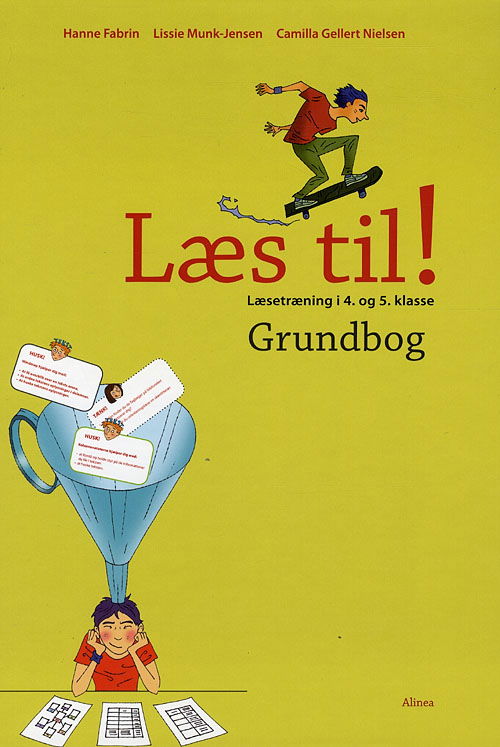 Læs til!: Læs til! Læsetræning i 4. og 5.kl. Grundbog - Hanne Fabrin, Lissie Munk-Jensen, Camilla Gellert Nielsen - Livros - Alinea - 9788723029409 - 9 de junho de 2009