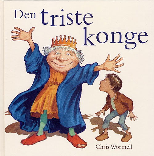 Cover for Christopher Wormell · Den triste konge (Bound Book) [1st edition] (2006)