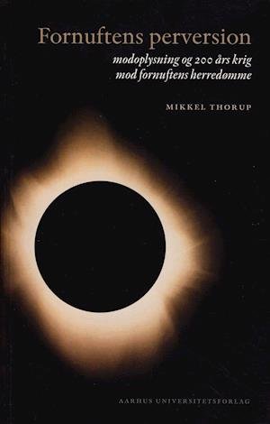 Cover for Mikkel Thorup · Fornuftens perversion (Buch) (2001)