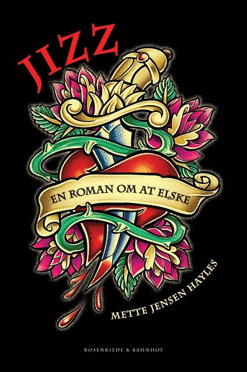 Cover for Mette Jensen Hayles · JIZZ - en roman om at elske (Sewn Spine Book) [1º edição] (2014)