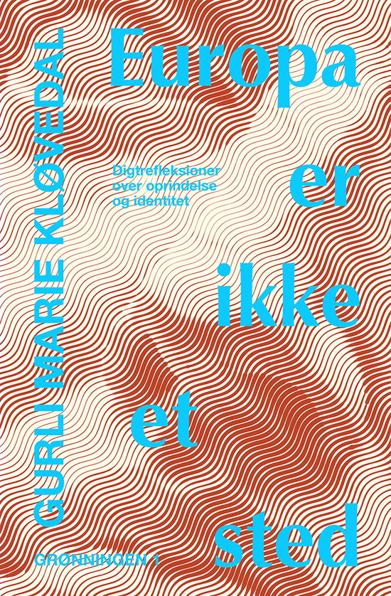 Cover for Gurli Marie Kløvedal · Europa er ikke et sted (Sewn Spine Book) [1st edition] (2024)