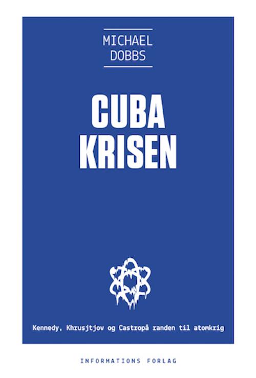 Cover for Michael Dobbs · Koldkrigstrilogi: Cubakrisen (Sewn Spine Book) [4º edição] (2017)