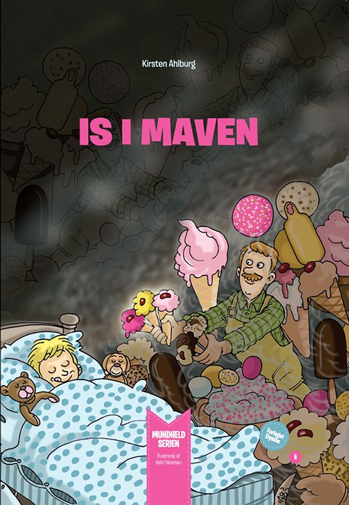 Cover for Kirsten Ahlburg · Mundheld serien: Is i maven (Hardcover Book) [1. Painos] (2015)