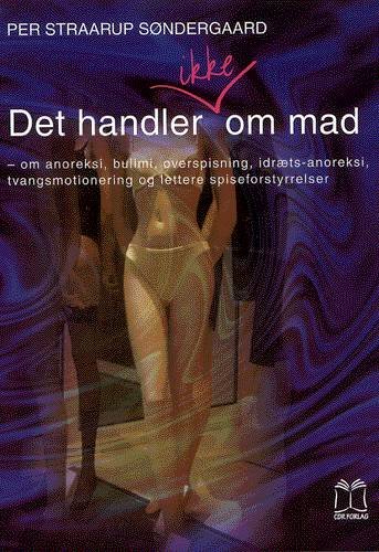 Cover for Per Straarup Søndergaard · Det handler ikke om mad (Hæftet bog) [1. udgave] (2001)