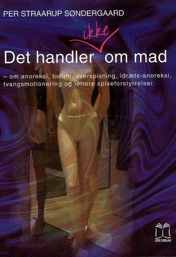 Cover for Per Straarup Søndergaard · Det handler ikke om mad (Hæftet bog) [1. udgave] (2001)