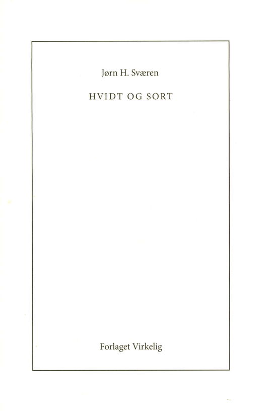 Cover for Jørn H. Sværen · Hvidt og sort (Sewn Spine Book) [1er édition] (2019)