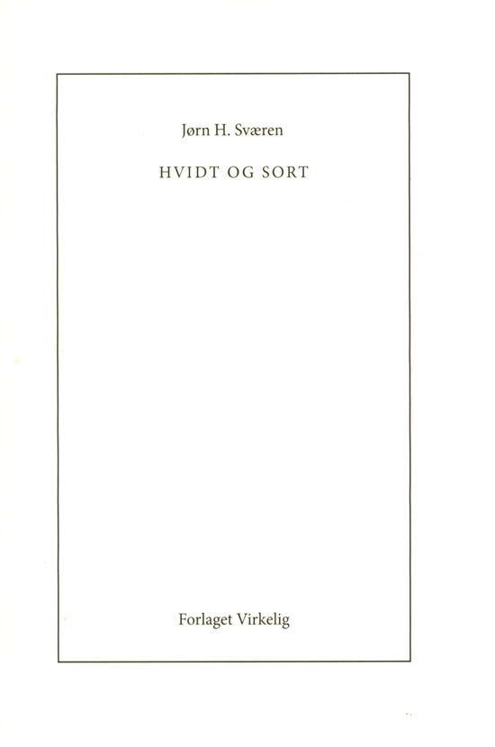 Cover for Jørn H. Sværen · Hvidt og sort (Hæftet bog) [1. udgave] (2019)