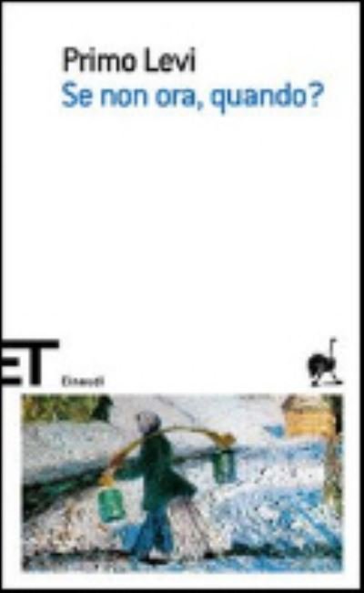 Cover for Primo Levi · Se Non Ora, Quando? (Book) (2007)