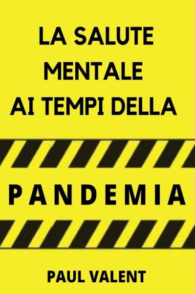 Cover for Paul Valent · La Salute Mentale Ai Tempi Della Pandemia (Paperback Book) (2021)