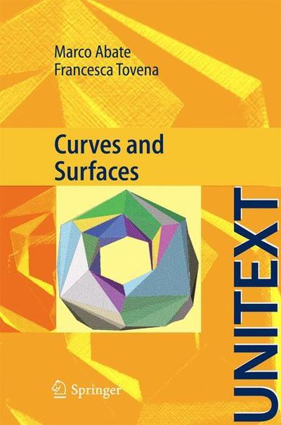 Curves and Surfaces - UNITEXT - M. Abate - Books - Springer Verlag - 9788847019409 - October 6, 2011