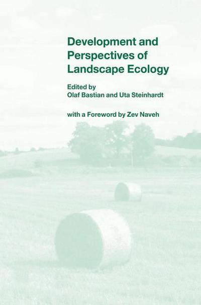 Cover for O Bastian · Development and Perspectives of Landscape Ecology (Paperback Bog) [Softcover reprint of hardcover 1st ed. 2002 edition] (2010)