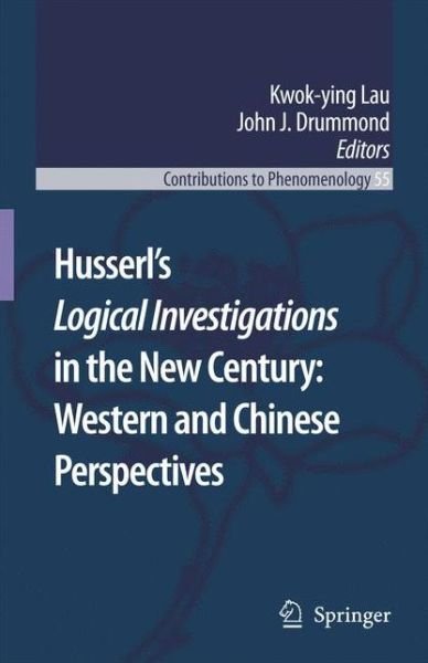 Cover for Kwok-ying Lau · Husserl's Logical Investigations in the New Century: Western and Chinese Perspectives - Contributions to Phenomenology (Taschenbuch) [Softcover reprint of hardcover 1st ed. 2007 edition] (2010)