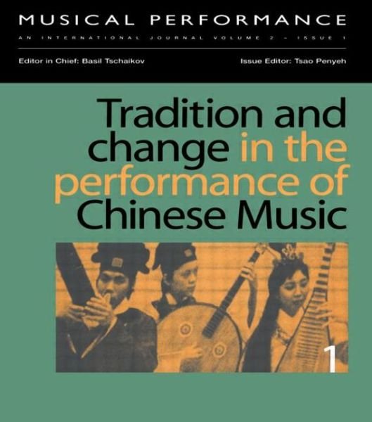 Cover for Tsao Penyeh · Tradition and Change in the Performance of Chinese Music (Pocketbok) (1998)