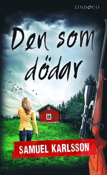 Cover for Samuel Karlsson · Den som dödar (Paperback Book) (2018)