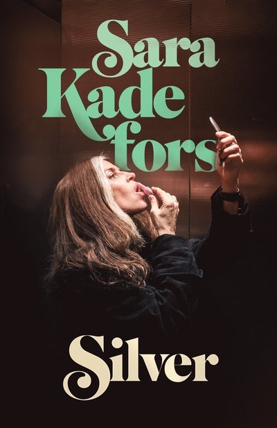Cover for Sara Kadefors · Silver (Bound Book) (2024)