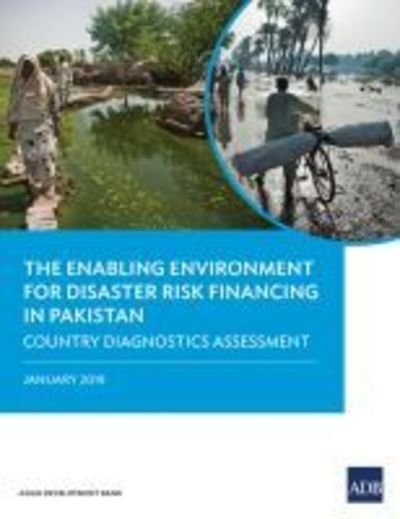 Cover for Asian Development Bank · The Enabling Environment for Disaster Risk Financing in Pakistan: Country Diagnostics Assessment (Pocketbok) (2019)