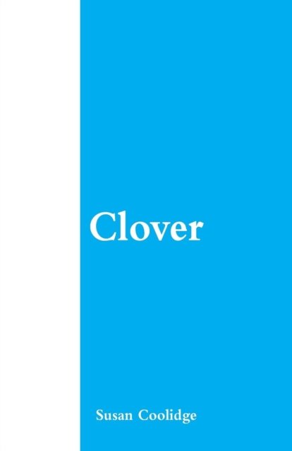 Cover for Susan Coolidge · Clover (Pocketbok) (2018)
