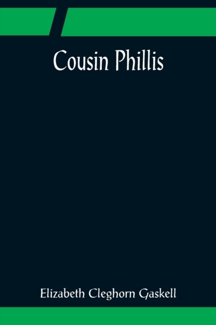 Cover for Elizabeth Cleghorn Gaskell · Cousin Phillis (Paperback Bog) (2022)