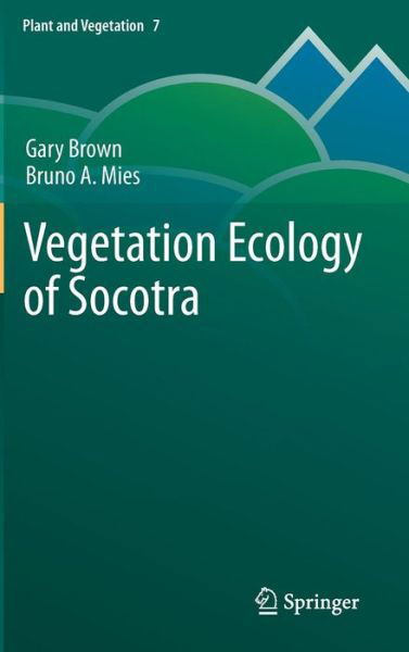 Gary Brown · Vegetation Ecology of Socotra - Plant and Vegetation (Inbunden Bok) [2012 edition] (2012)