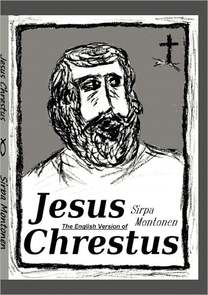 Cover for Sirpa Montonen · The English Version of Jesus Chrestus (Paperback Book) [Finnish edition] (2010)