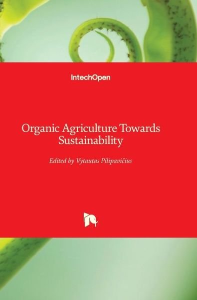 Cover for Vytautas Pilipavicius · Organic Agriculture Towards Sustainability (Innbunden bok) (2014)