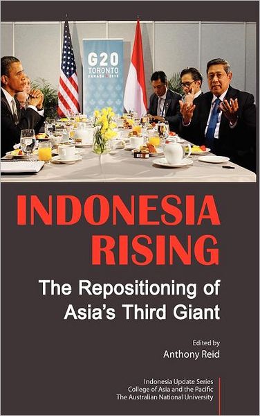 Cover for Anthony J S Reid · Indonesia Rising: The Repositioning of Asia’s Third Giant (Hardcover Book) (2012)