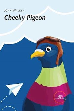 Cover for John Walker · Cheeky Pigeon (Buch) (2023)