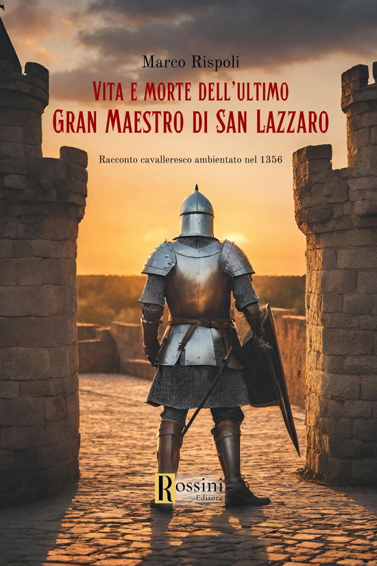 Cover for Marco Rispoli · Vita E Morte Dell'ultimo Gran Maestro Di San Lazzaro (Book)