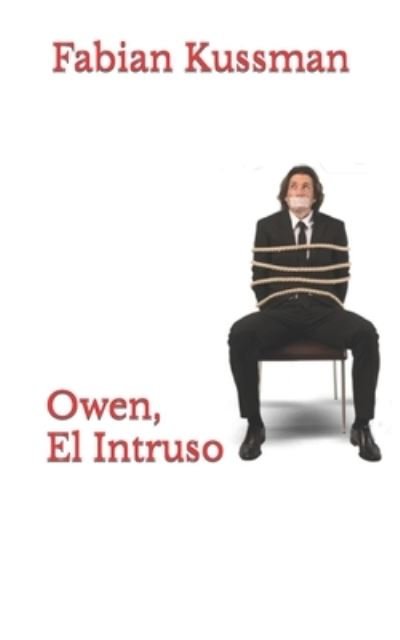 Cover for Kussman Fabian Kussman · Owen, El Intruso (Paperback Bog) (2022)