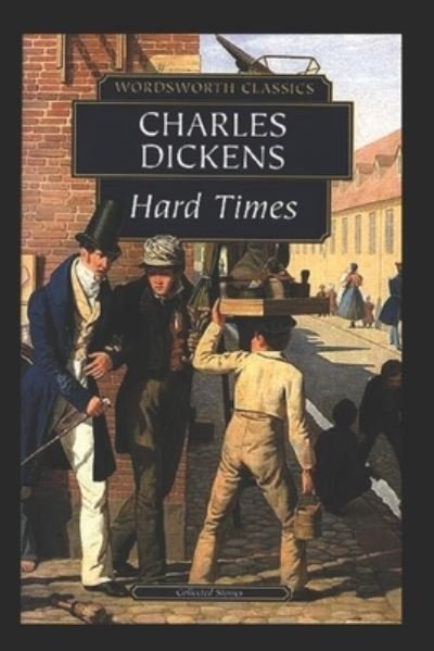 Cover for Charles Dickens · Hard Times by Charles Dickens: A Classic illustrated Edition (Paperback Book) (2022)