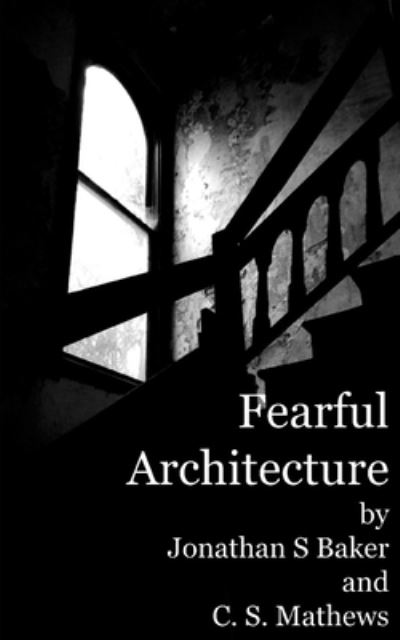 Cover for C S Mathews · Fearful Architecture (Paperback Book) (2021)