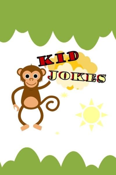 Cover for Glo Reads · Kid Jokes: Hilarious, rib cracking joke gift book suitable for children and the whole family (Paperback Book) (2021)