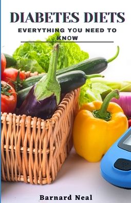 Cover for Barnard Neal · Diabetes Diet: Everything You Need to Know (Paperback Book) (2021)