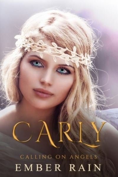 Cover for Ember Rain · Carly: Calling on Angels (Taschenbuch) (2021)