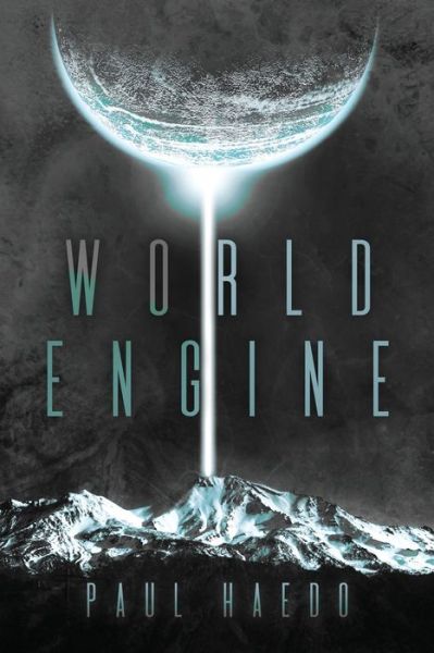 Cover for Paul Haedo · World Engine - Standalone Sci-Fi Novels (Paperback Book) (2021)