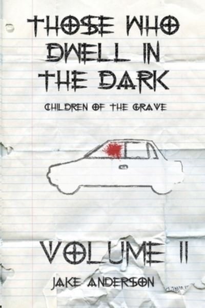 Cover for Jake Anderson · Those Who Dwell in the Dark: Children of the Grave: Volume 2 - Those Who Dwell in the Dark (Paperback Book) (2020)
