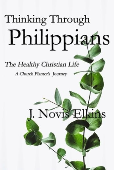 Cover for J Novis Elkins · Thinking Through Philippians (Paperback Book) (2020)