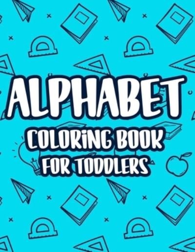Cover for Tiff Sulaney · Alphabet Coloring Book For Toddlers (Paperback Bog) (2020)