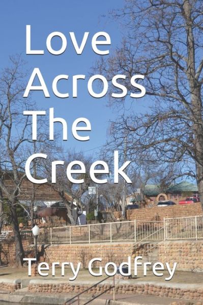 Cover for Terry Godfrey · Love Across The Creek (Paperback Book) (2020)