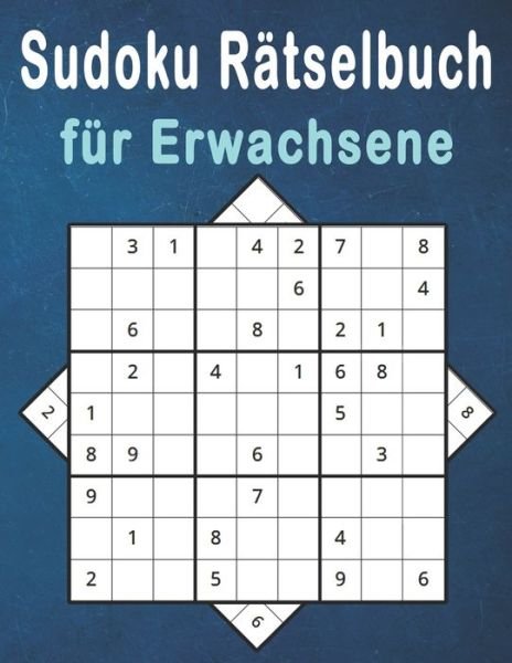 Sudoku Ratselbuch fur Erwachsene - Bk Sudoku Buch - Bøger - Independently Published - 9798642657409 - 2. maj 2020