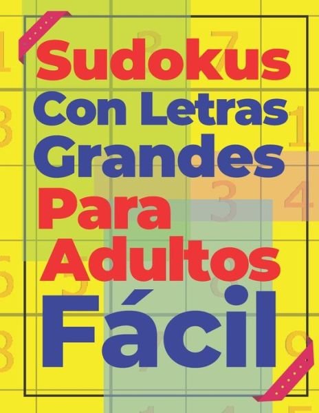 Cover for N T Loekman · Sudokus Con Letras Grandes Para Adultos Facil (Paperback Book) (2020)