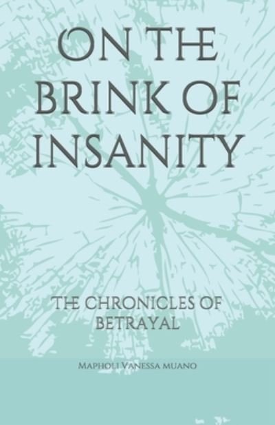 Cover for Mapholi Vanessa Muano · On the brink of insanity (Paperback Bog) (2020)