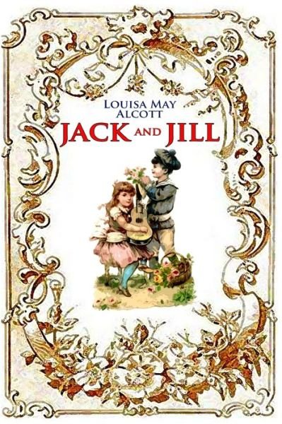 Cover for Louisa May Alcott · Jack and Jill (illustrated) (Paperback Bog) (2020)