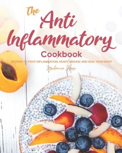 Cover for Stephanie Sharp · The Anti-Inflammatory Cookbook (Taschenbuch) (2020)