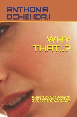 Cover for Anthonia Ochei (Dr ) · Why That...? (Paperback Book) (2020)