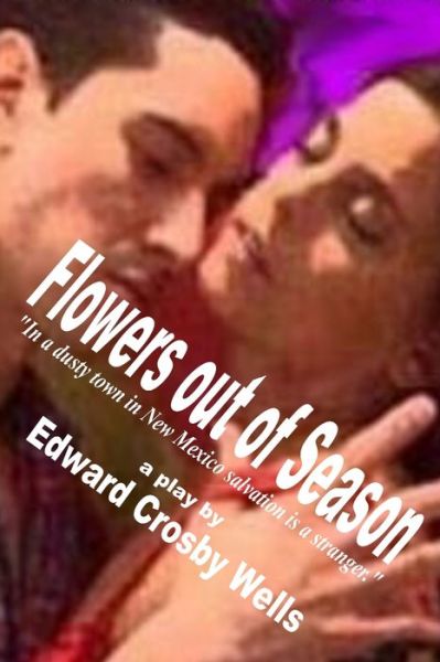 Edward Crosby Wells · Flowers Out Of Season (Paperback Book) (2020)