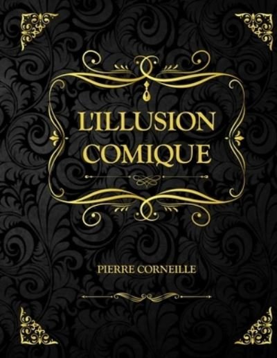 Cover for Pierre Corneille · L'Illusion comique (Paperback Bog) (2021)